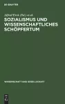 Sozialismus Und Wissenschaftliches Schöpfertum cover