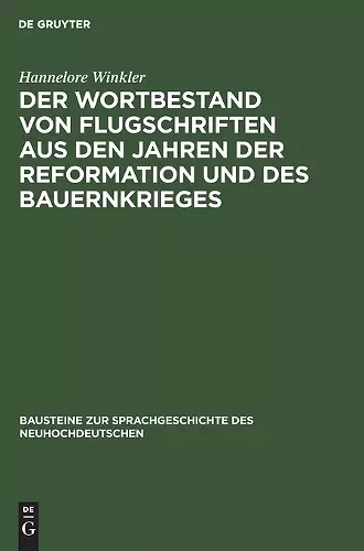 Der Wortbestand Von Flugschriften Aus Den Jahren Der Reformation Und Des Bauernkrieges cover