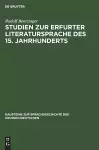 Studien zur Erfurter Literatursprache des 15. Jahrhunderts cover