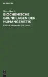 Biochemische Grundlagen Der Humangenetik cover