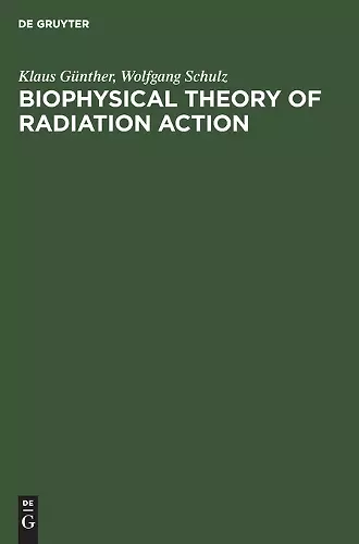 Biophysical Theory of Radiation Action cover
