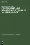 Fortschritt Und Reaktion in Byzanz Im 14. Jahrhundert cover