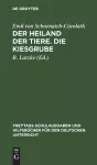 Der Heiland der Tiere. Die Kiesgrube cover