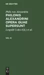 Philo Von Alexandria: Philonis Alexandrini Opera Quae Supersunt. Vol IV cover