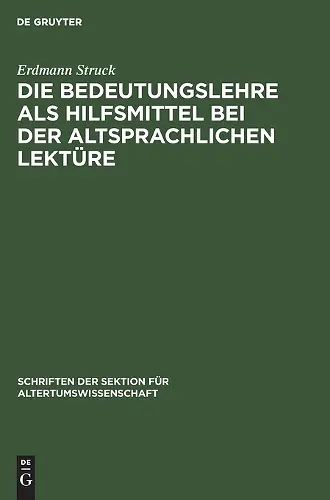 Die Bedeutungslehre ALS Hilfsmittel Bei Der Altsprachlichen Lektüre cover