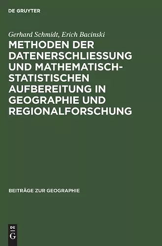 Methoden Der Datenerschließung Und Mathematisch-Statistischen Aufbereitung in Geographie Und Regionalforschung cover