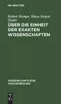 Über Die Einheit Der Exakten Wissenschaften cover