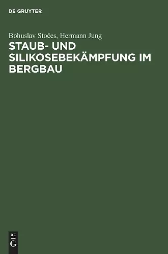 Staub- Und Silikosebekämpfung Im Bergbau cover