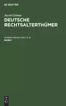 Jacob Grimm: Deutsche Rechtsalterthümer. Band 1 cover