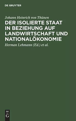 Der Isolierte Staat in Beziehung Auf Landwirtschaft Und Nationalökonomie cover
