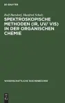 Spektroskopische Methoden (Ir, Uv/ Vis) in Der Organischen Chemie cover