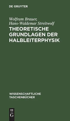 Theoretische Grundlagen Der Halbleiterphysik cover