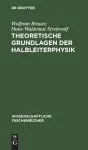 Theoretische Grundlagen Der Halbleiterphysik cover