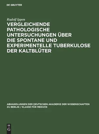 Vergleichende Pathologische Untersuchungen Über Die Spontane Und Experimentelle Tuberkulose Der Kaltblüter cover