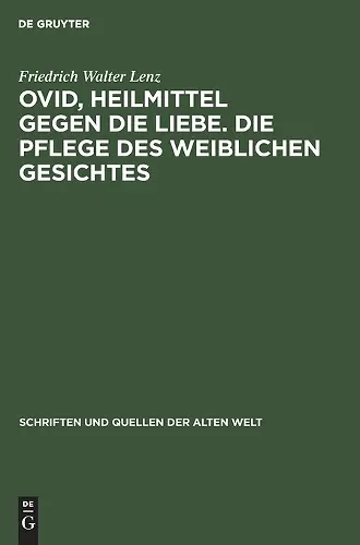 Ovid, Heilmittel Gegen Die Liebe. Die Pflege Des Weiblichen Gesichtes cover