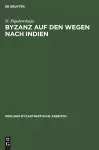 Byzanz Auf Den Wegen Nach Indien cover
