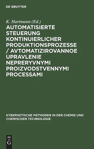 Automatisierte Steuerung Kontinuierlicher Produktionsprozesse / Avtomatizirovannoe Upravlenie Nepreryvnymi Proizvodstvennymi Processami cover