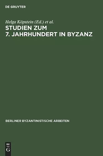 Studien Zum 7. Jahrhundert in Byzanz cover