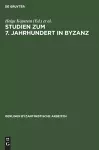 Studien Zum 7. Jahrhundert in Byzanz cover