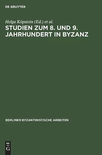 Studien Zum 8. Und 9. Jahrhundert in Byzanz cover