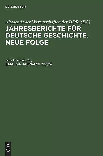 Jahresberichte Für Deutsche Geschichte. Neue Folge. Band 3/4, Jahrgang 1951/52 cover