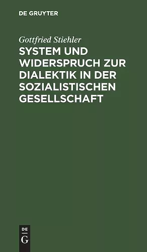 System Und Widerspruch Zur Dialektik in Der Sozialistischen Gesellschaft cover