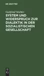 System Und Widerspruch Zur Dialektik in Der Sozialistischen Gesellschaft cover