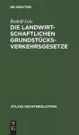 Die Landwirtschaftlichen Grundstücksverkehrsgesetze cover