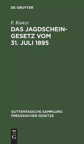 Das Jagdscheingesetz Vom 31. Juli 1895 cover