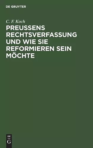 Preußens Rechtsverfassung Und Wie Sie Reformieren Sein Möchte cover