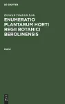 Heinrich Friedrich Link: Enumeratio Plantarum Horti Regii Botanici Berolinensis. Pars 1 cover
