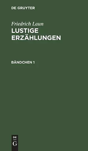 Friedrich Laun: Lustige Erzählungen. Bändchen 1 cover