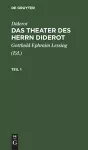 Diderot: Das Theater Des Herrn Diderot. Teil 1 cover