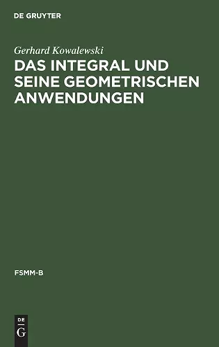 Das Integral Und Seine Geometrischen Anwendungen cover