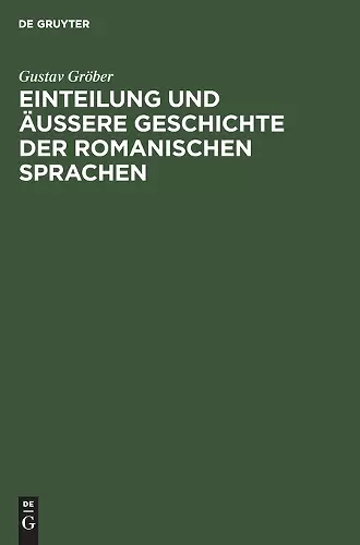 Einteilung Und Äussere Geschichte Der Romanischen Sprachen cover