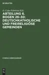 Abteilung 6. Bogen 26-30: Deutschkatholische Und Freireligiöse Gemeinden cover