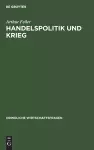 Handelspolitik Und Krieg cover