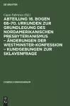 Abteilung 18. Bogen 66-70. Urkunden Zur Grundlegung Des Nordamerikanischen Presbyterianismus - Änderungen Der Westminster-Konfession - Kundgebungen Zur Sklavenfrage cover