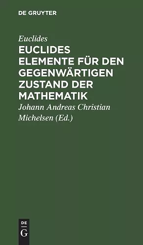 Euclides Elemente Für Den Gegenwärtigen Zustand Der Mathematik cover