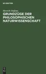 Grundzüge Der Philosophischen Naturwissenschaft cover
