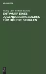 Entwurf Eines Jugendgesangbuches Für Höhere Schulen cover
