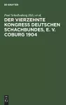 Der Vierzehnte Kongress Deutschen Schachbundes, E. V. Coburg 1904 cover