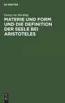 Materie Und Form Und Die Definition Der Seele Bei Aristoteles cover