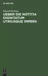 Ueber Die Notitia Dignitatum Utriusque Imperii cover