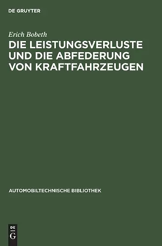 Die Leistungsverluste Und Die Abfederung Von Kraftfahrzeugen cover