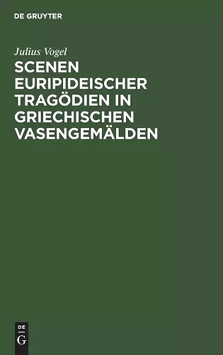 Scenen Euripideischer Tragödien in Griechischen Vasengemälden cover