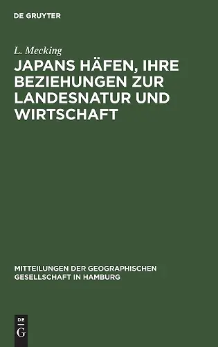 Japans Häfen, Ihre Beziehungen Zur Landesnatur Und Wirtschaft cover