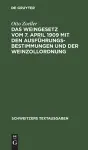 Das Weingesetz Vom 7. April 1909 Mit Den Ausführungsbestimmungen Und Der Weinzollordnung cover