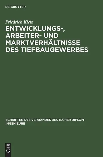 Entwicklungs-, Arbeiter- Und Marktverhältnisse Des Tiefbaugewerbes cover
