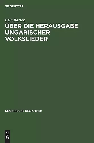 Über die Herausgabe ungarischer Volkslieder cover